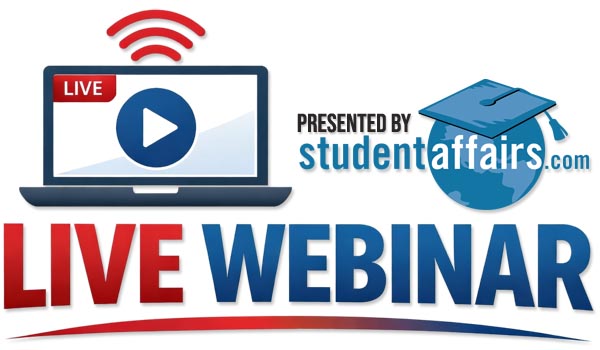 Live Webinar presented by StudentAffairs.com