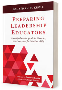 Preparing Leadership Educators A Comprehensive Guide to Theories, Practices, and Facilitation Skills